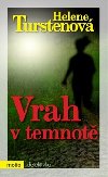 Vrah v temnot - Helene Turstenov