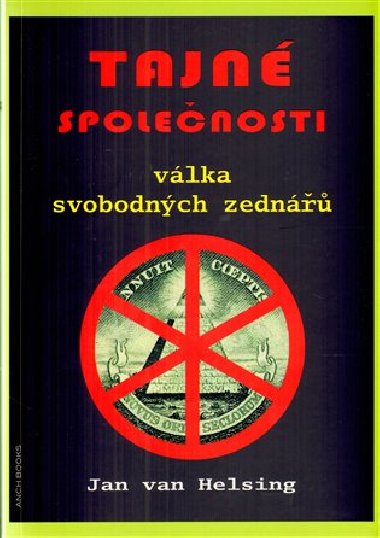 Tajn spolenosti - Vlka svobodnch zedn - Jan van Helsing
