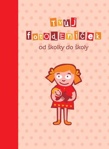 Tvj Fotodenek od kolky do koly Holky - Smart Press
