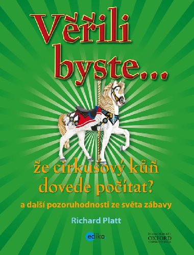 Vili byste, e cirkusov k dovede potat? - Platt Richard