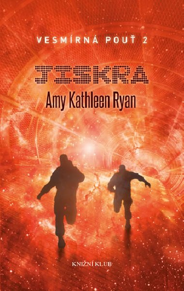 Vesmrn pou 2: jiskra - Ryan Kathleen Amy