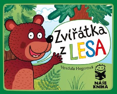 Zvtka z lesa - Hegerov Vendula