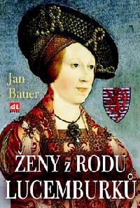 eny z rodu Lucemburk - Jan Bauer