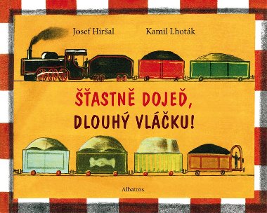 astn doje, dlouh vlku - Kamil Lhotk, Josef Hiral