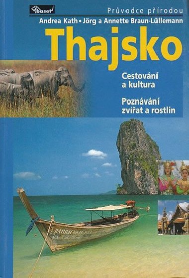 Thajsko - prvodce prodou - Annette Braun-Lllemann; Jrg Braun-Lllemann; Andrea Kath