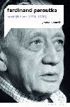 Ferdinand Peroutka - Pozdj ivot (1938-1978) - Pavel Kosatk