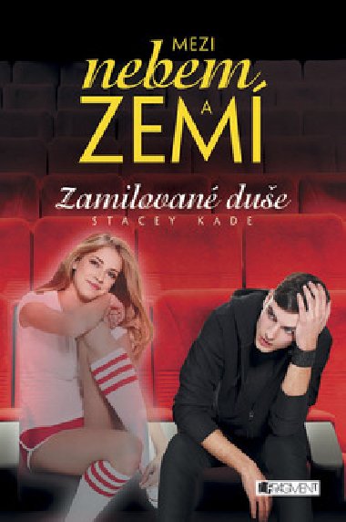 Mezi nebem a zem zamilovan due - Stacey Kade