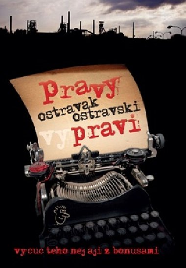 Pravy ostravak ostravski vypravi - Ostravak Ostravski