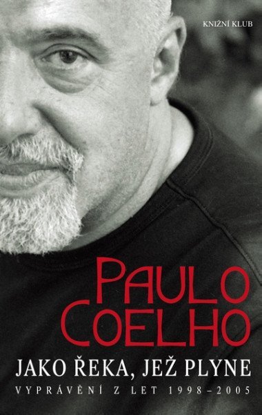 Jako eka, je plyne vyprvn z let 1998-2005 - Coelho Paulo