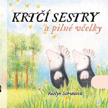 Krt sestry a piln velky - Schwartz Roslyn