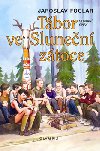 Tbor ve slunen ztoce - Jaroslav Foglar; Vclav Nosek