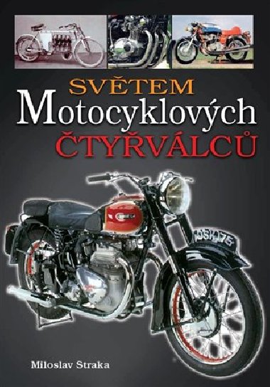 Svtem motocyklovch tyvlc - Miloslav Straka