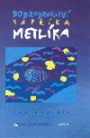 Dobrodružství kapříka metlíka - Jan Opatřil