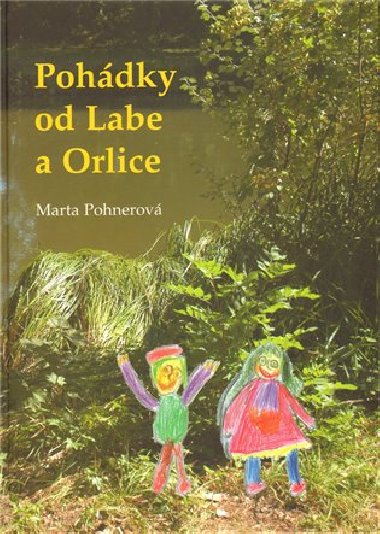 Pohdky od labe a orlice - Pohnerov Marta