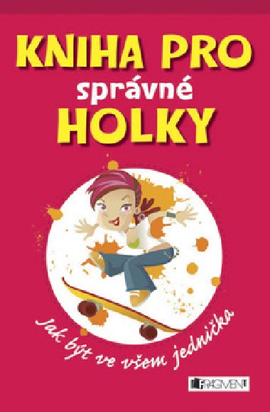 Kniha pro sprvn holky - Juliana Fosterov