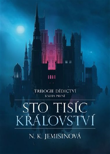 Sto tisc krlovstv 1 - trilogie ddictv - Jemisinov N.K.