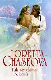 Tak se dma nechov - Loretta Chaseov