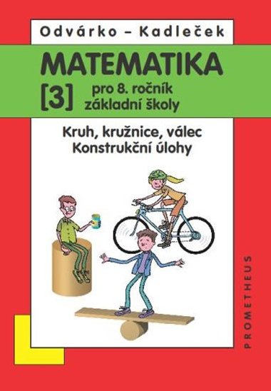 Matematika pro 8 ročník zš,3.díl - Jiří Kadleček; Oldřich Odvárko