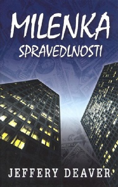 Milenka spravedlnosti - Jeffery Deaver