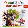 O pratnm Hurvnkovi - CD - Denisa Kirschnerov; Helena tchov