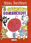 O gukovi bombukovi - Mria urkov; Milo Nesvadba