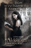 Dm u vychzejcho slunce - Aleksandra Januszov