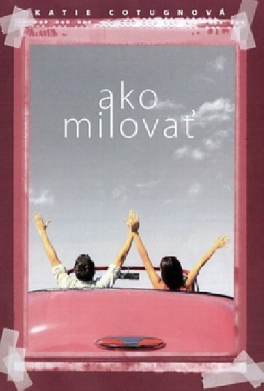 Ako milova - Katie Cotugno
