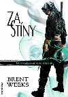 Za stny - Brent Weeks