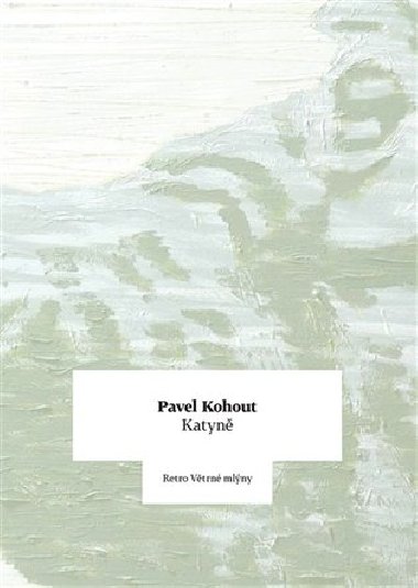 Katyn - Kohout Pavel