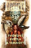 Tvorov svtla a temnoty - Roger Zelazny