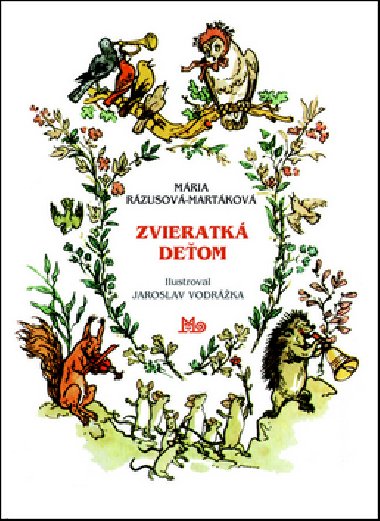 Zvieratk deom - Mria Rzusov-Martkov; Jaroslav Vodrka