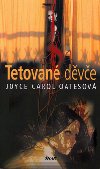 Tetovan dve - Joyce Carol Oatesov