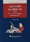 Agresivita na silnicch aneb pro se za volentem chovme jinak? - Zuzana Lis