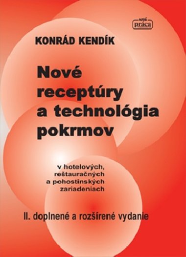 Nov receptry a technolgia pokrmov - Konrd Kendk