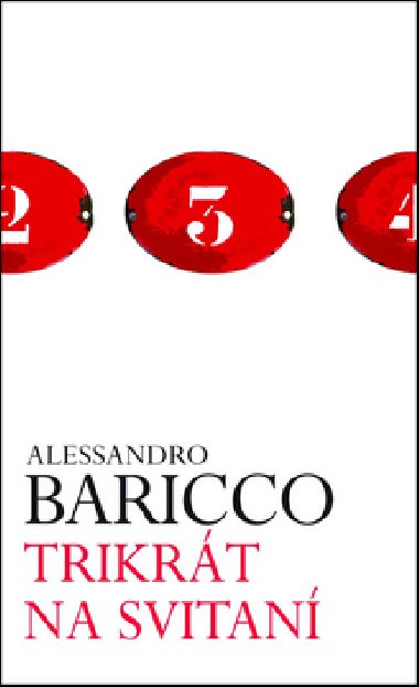 Trikrt na svitan - Alessandro Baricco