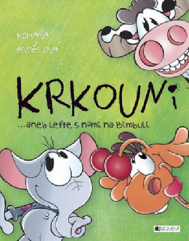 Krkouni aneb lete s nmi na bimbuli - Romana Andlov