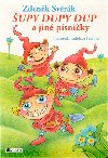 upy dupy dup a jin psniky - Zdenk Svrk