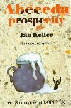 Abeceda prosperity - Keller Jan