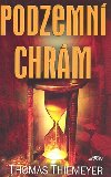 Podzemn chrm - Thomas Thiemeyer