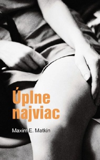 plne najviac - Maxim E. Matkin