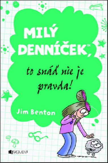Mil dennek, to sn nie je pravda! - Jim Benton