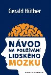 Nvod na pouvn lidskho mozku - Gerald Hther