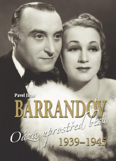 Barrandov III. - Oáza uprostřed běsů 1939 - 1945 - Pavel Jiras