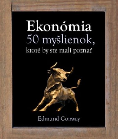 Ekonmia 50 mylienok, ktor by ste mali pozna - Edmund Conway