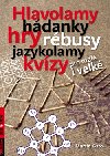 Hlavolamy, hdanky, hry, rbusy, jazykolamy, kvzy - Martin Gato