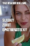 Sladk ivot opatrovateky - Tina Van Der Holland