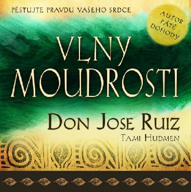 Vlny moudrosti - Don Miguel Ruiz