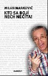 Kto sa boj, nech neta - Milan Markovi