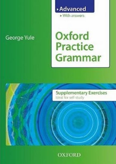Oxford practice grammar advanced supplementary exercises - George Yule