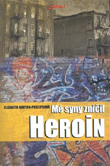 M syny zniil heroin - Elizabeth Burton-Phillipsov